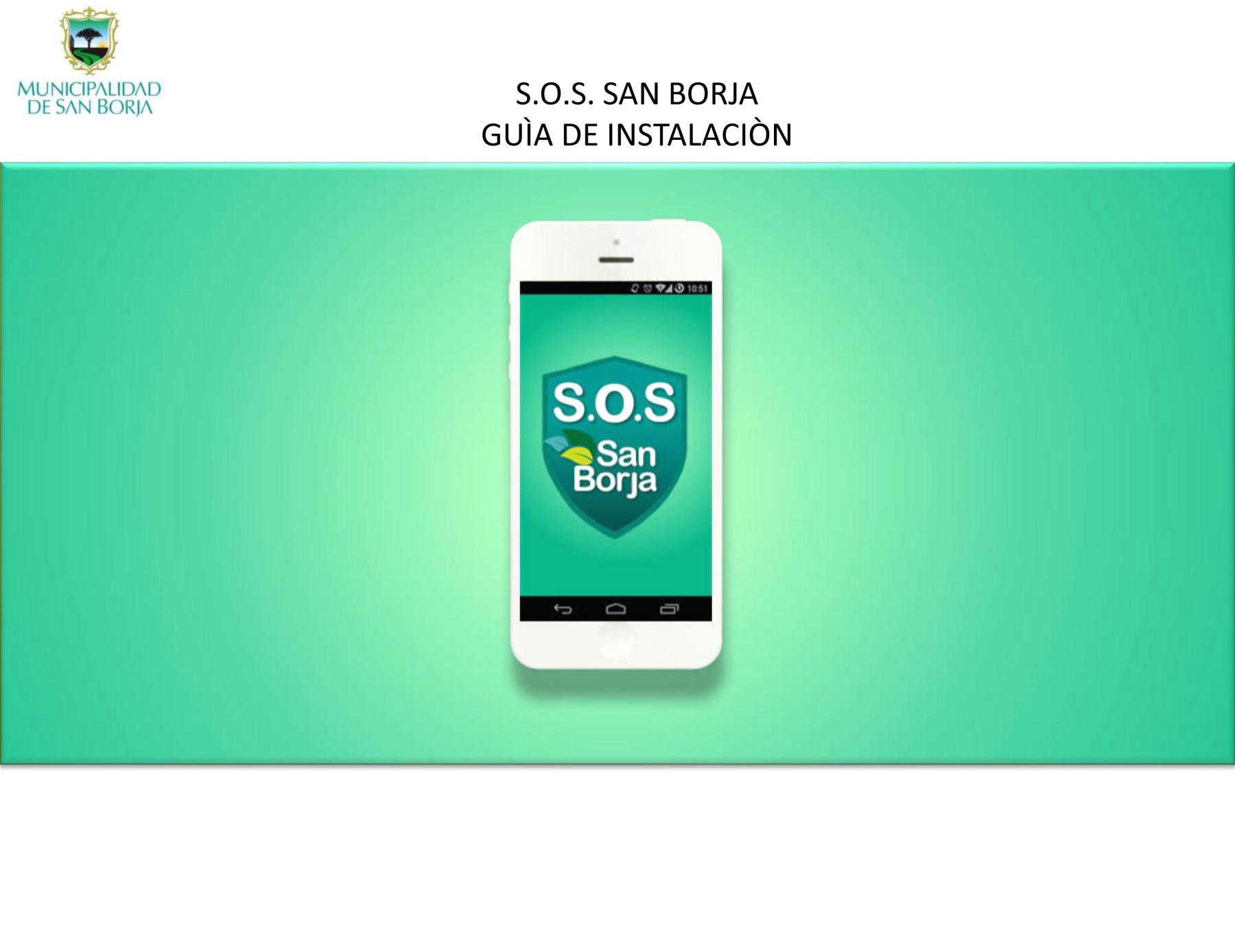 Municipio de San Borja lanza nueva aplicación para seguridad ciudadana descargable gratuitamente para teléfonos celulares.