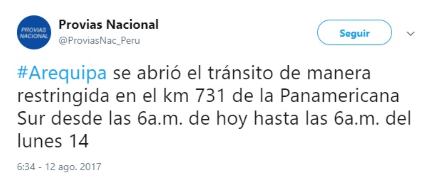 El Ministerio de Transportes y Comunicaciones, a través de Provías Nacional, informó que hoy se abrió el tránsito de manera restringida en el kilómetro 731 de la Panamericana Sur, desde las 06:00 horas y esta medida continuará hasta las 06:00 del lunes 14 de agosto.