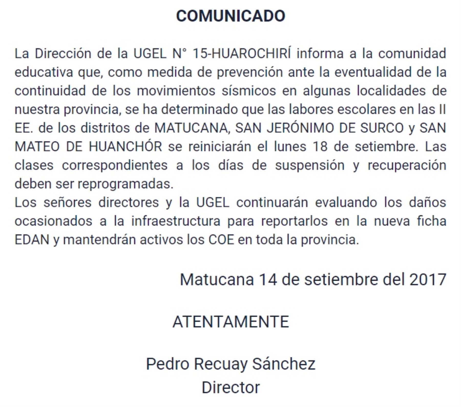 Este lunes 18 de setiembre se reiniciarán las labores escolares en las instituciones educativas de la provincia de Huarochirí, región Lima, luego que se suspendieran como medida de prevención frente a los sismos ocurridos recientemente, con epicentro en la localidad de Matucana.