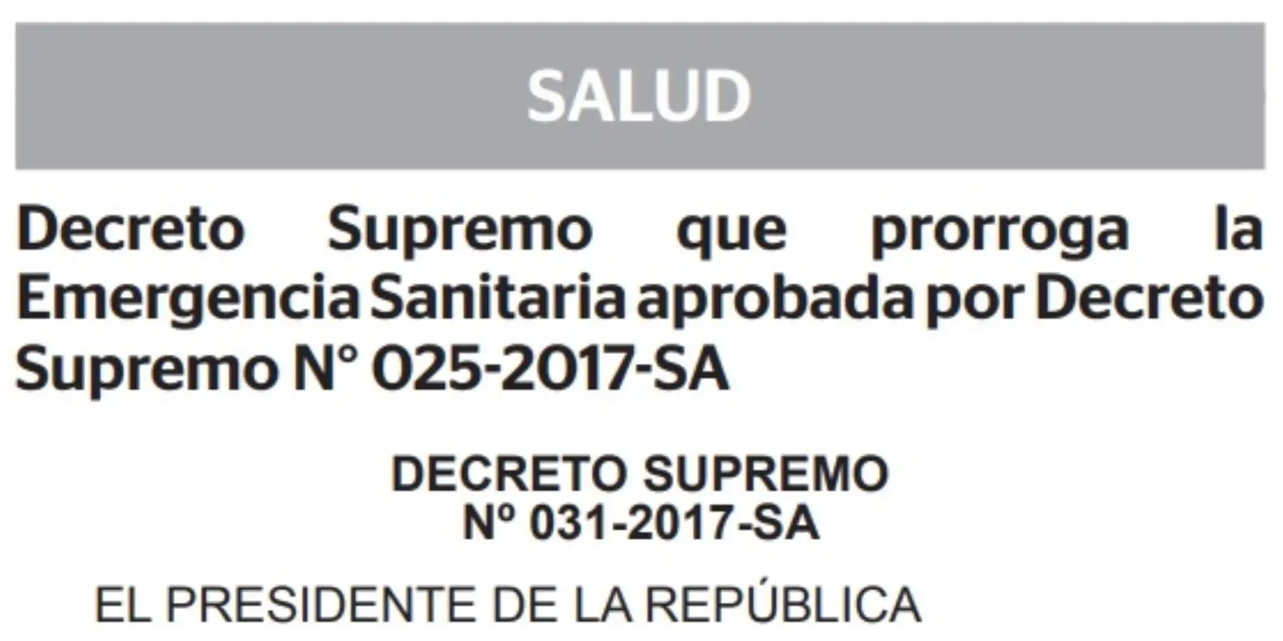 El Ministerio de Salud (Minsa) prorrogó, hasta el 31 de diciembre de 2017, la emergencia sanitaria en las regiones Áncash, Tumbes, Piura, Lambayeque, La Libertad e Ica, en vista que persiste el riesgo de brotes y epidemias de dengue y otras enfermedades transmitidas por el zancudo Aedes aegypti.