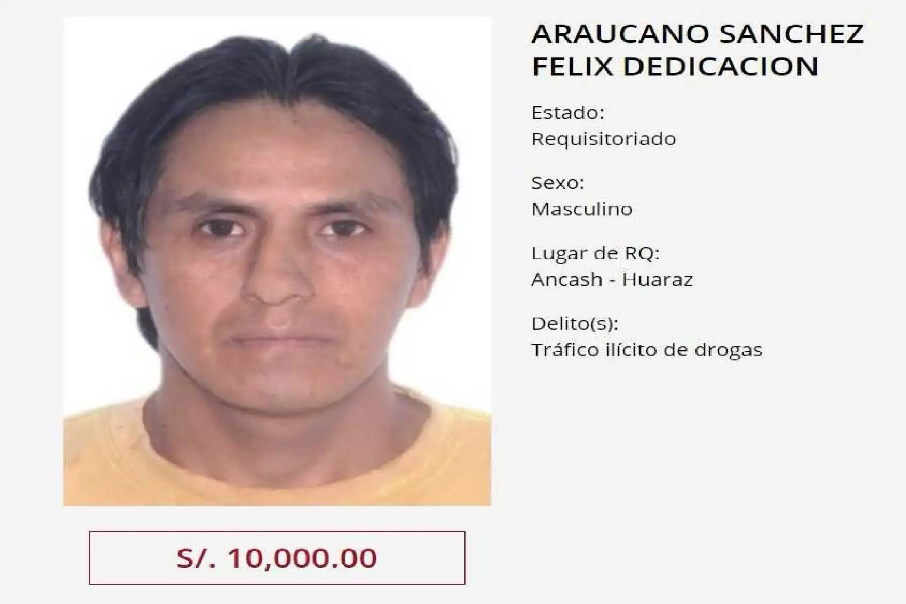 Por ubicación de Félix Dedicación Araunco Sánchez, el Mininter ofrecía una recompensa de 10 mil soles.