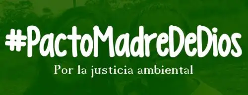 Pacto en Madre de Dios por la Justicia Ambiental