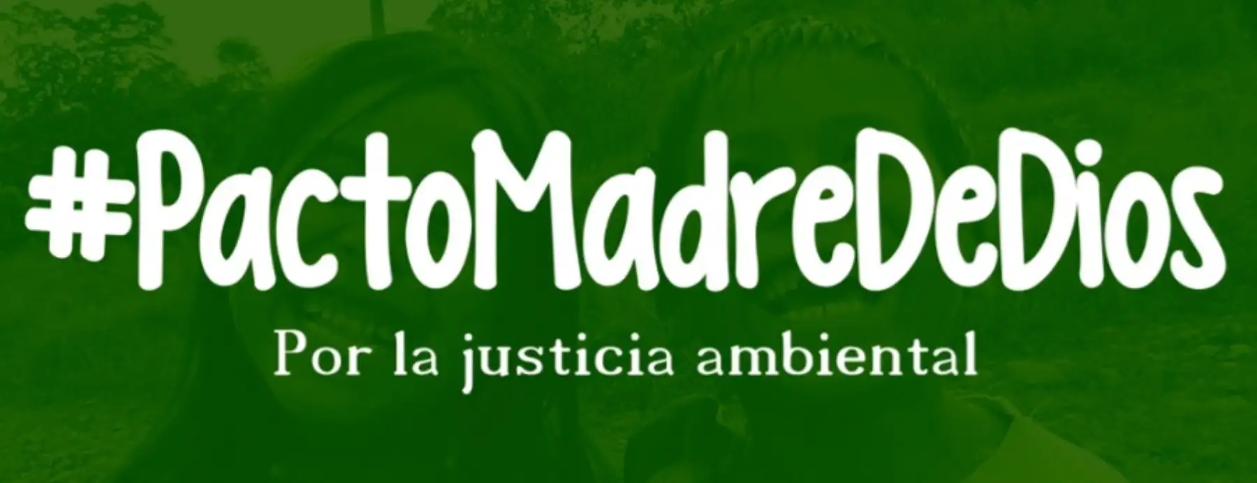 Pacto en Madre de Dios por la Justicia Ambiental