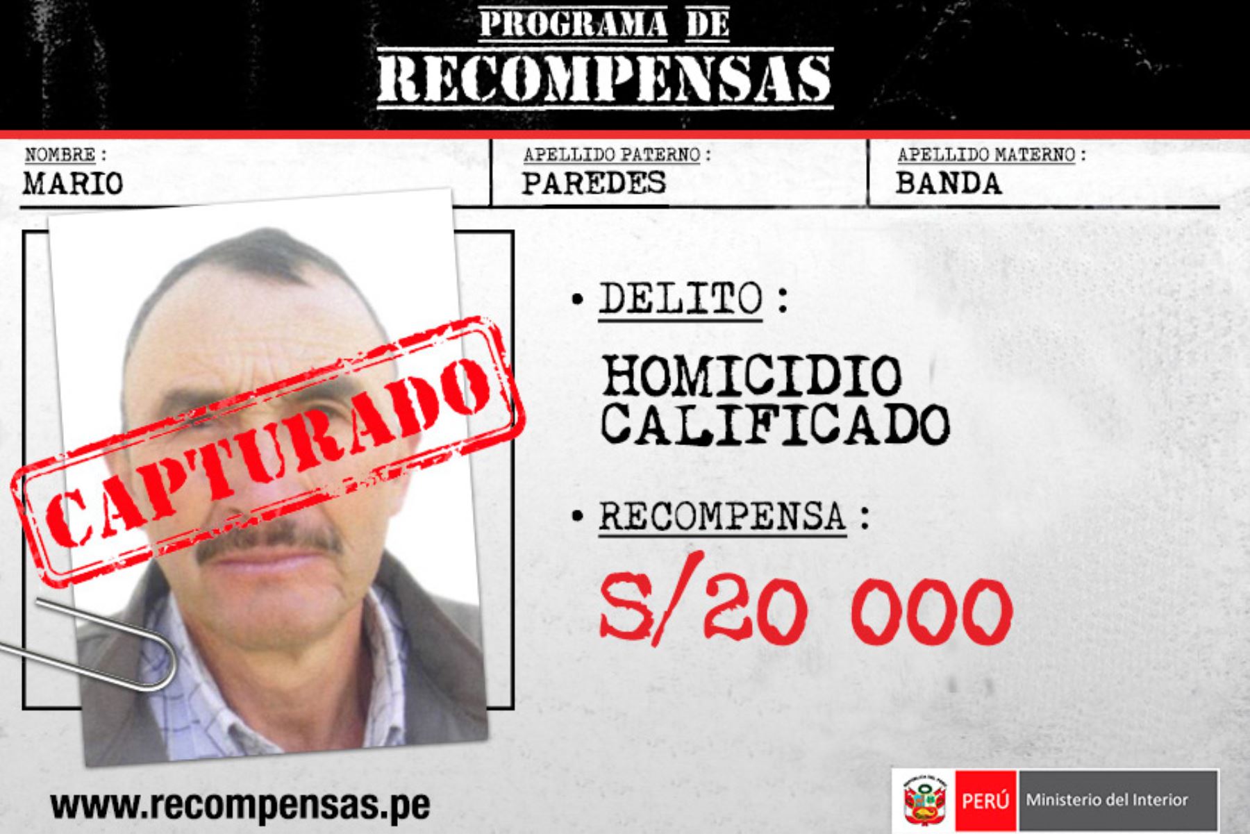 Policías de la comisaría de Chota, Región Policial Cajamarca, capturaron a Mario Paredes Banda (61), sujeto incluido en el Programa de Recompensas “Que Ellos se Cuiden”, del Ministerio del Interior (Mininter), al estar requisitoriado por el delito de homicidio calificado.