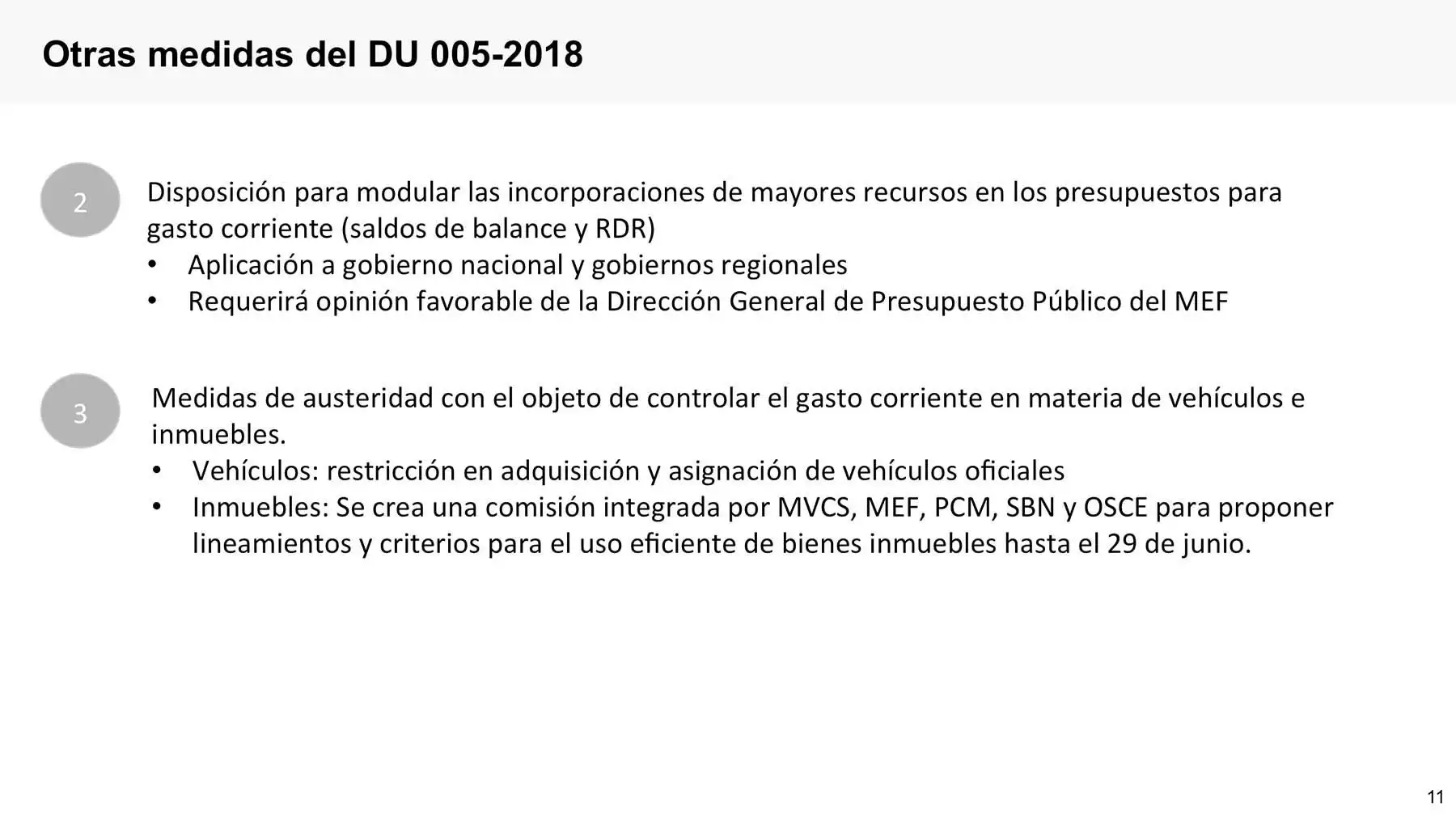 Existen otras medidas de austeridad que involucran a los gobiernos regionales.