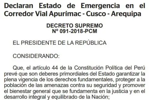 El Ejecutivo declaró, por el plazo de 30 días calendario, el estado de emergencia en el Corredor Vial Apurímac-Cusco-Arequipa, incluyendo los 500 metros adyacentes a cada lado de dicho corredor, a fin de garantizar la preservación del orden interno. La Policía Nacional del Perú mantendrá el control del orden interno, con el apoyo de las Fuerzas Armadas.