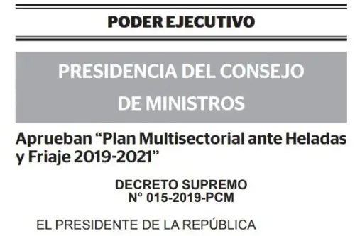 El Ejecutivo aprobó el Plan Multisectorial ante Heladas y Friaje 2019-2021, para la articulación multisectorial de intervenciones del gobierno nacional en los centros poblados y distritos focalizados ante heladas y friaje.