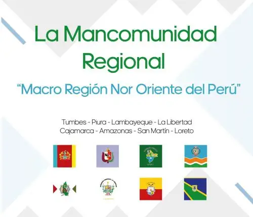 La Mancomunidad Macro Región Nor Oriente del Perú, creada el 20 de noviembre de 2017, está conformada por los gobiernos regionales de Amazonas, Cajamarca, La Libertad, Lambayeque, Loreto, Piura, San Martin y Tumbes