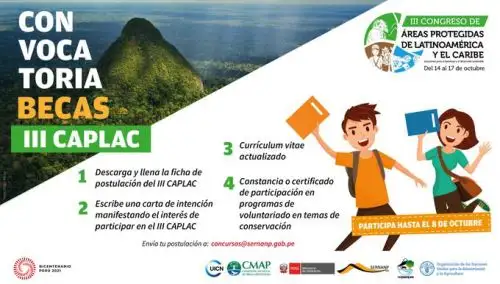 El Sernanp y el Comité organizador del III Congreso de Áreas Protegidas de Latinoamérica y el Caribe-III CAPLAC, ofrecen 200 becas a jóvenes que en su etapa de formación universitaria hayan establecido un vínculo con actividades de conservación y áreas naturales protegidas