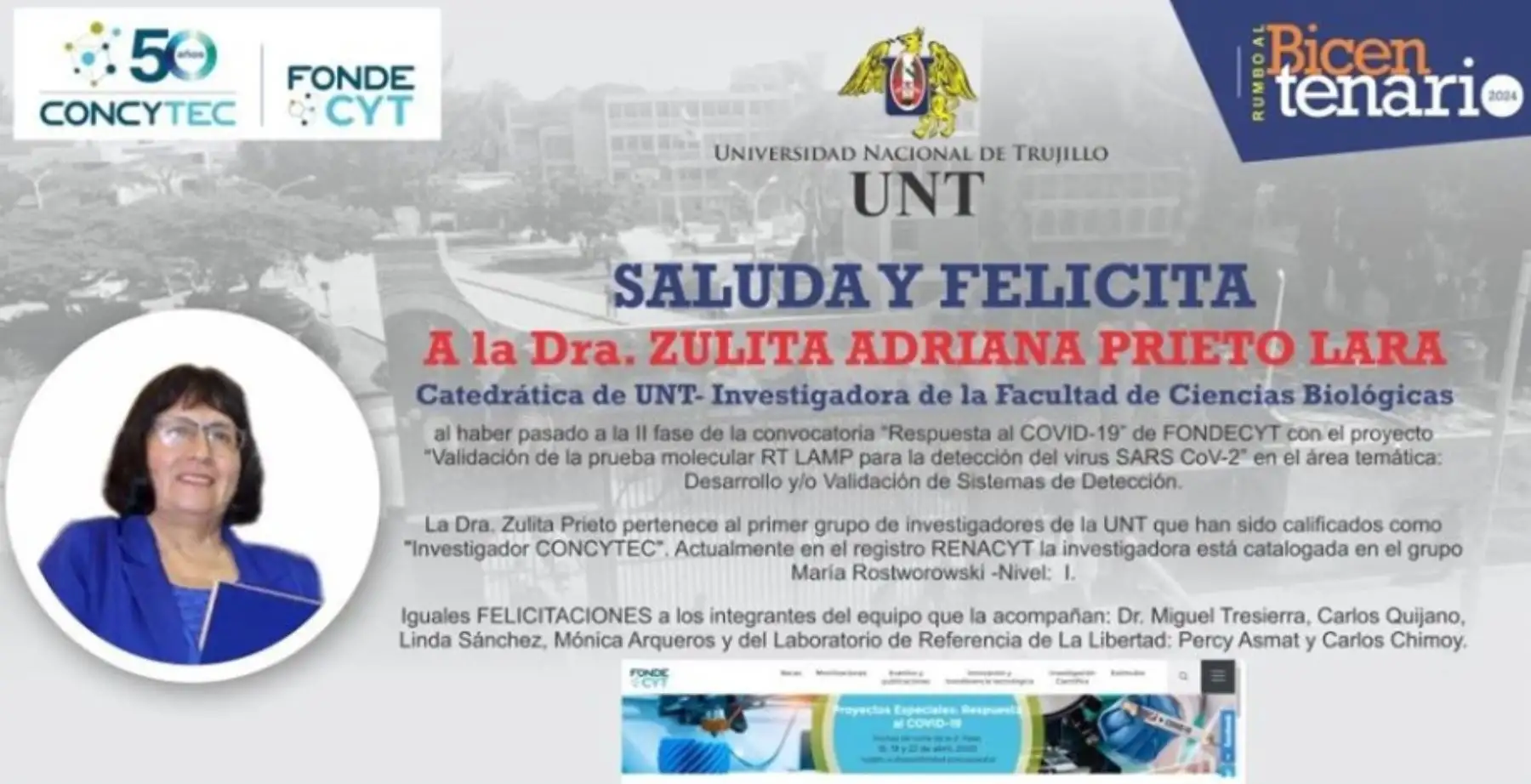 El proyecto presentado por la catedrática e investigadora de la Facultad de Ciencias Biológicas de la Universidad Nacional de Trujillo, Zulita Prieto Lara, clasificó a la segunda fase de la convocatoria “Proyectos Especiales: Respuestas al Covid-19”, organizado por el Fondo Nacional de Desarrollo Científico y Tecnológico (Fondecyt).