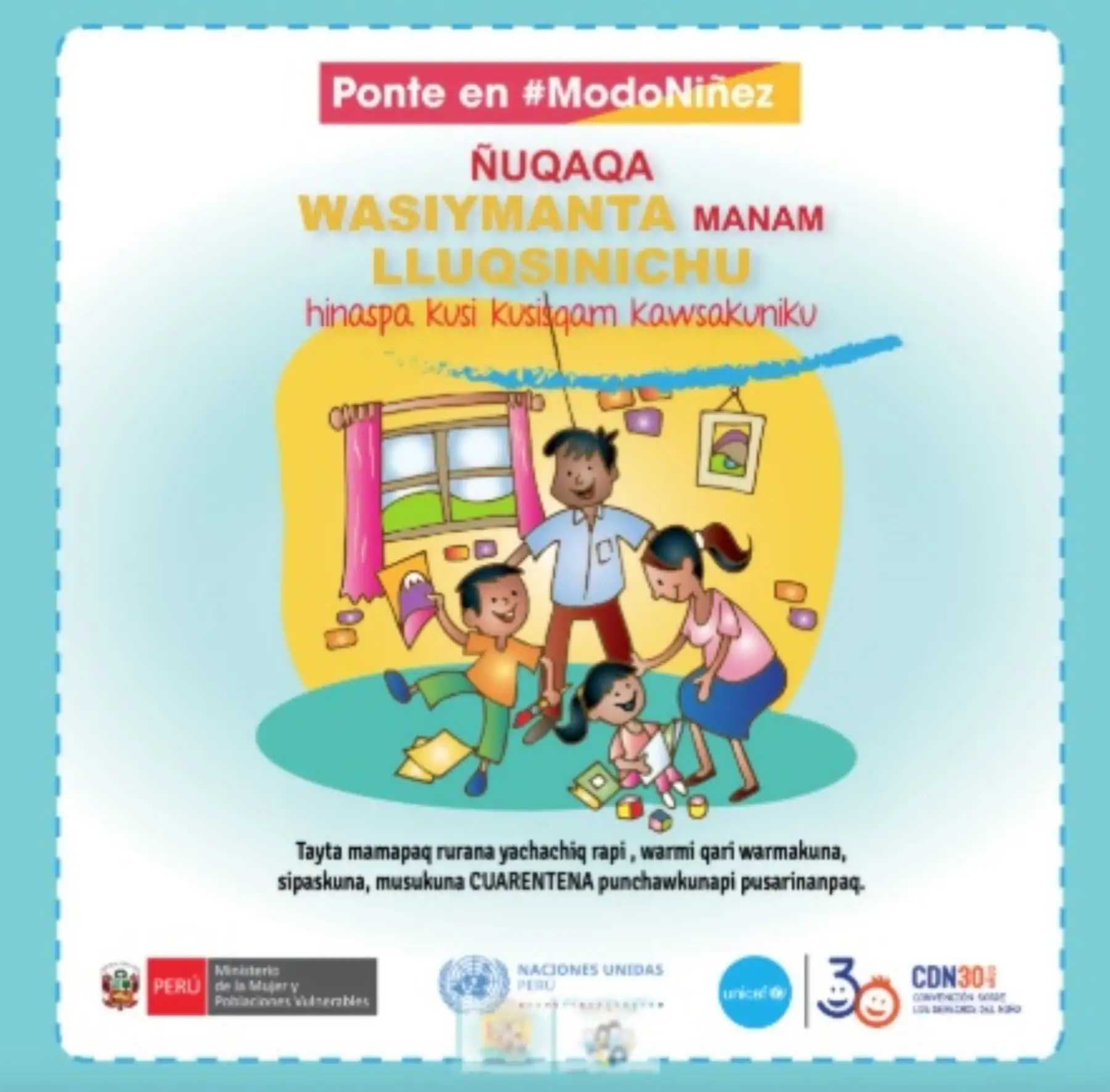 Guía “Paciencia y amor para ganarle al Coronavirus: Breve guía para mamá y papá”, elaborado por los Ministerios de salud, de la Mujer y Poblaciones Vulnerables, junto a Naciones Unidas, y con el especial apoyo técnico de Unicef.