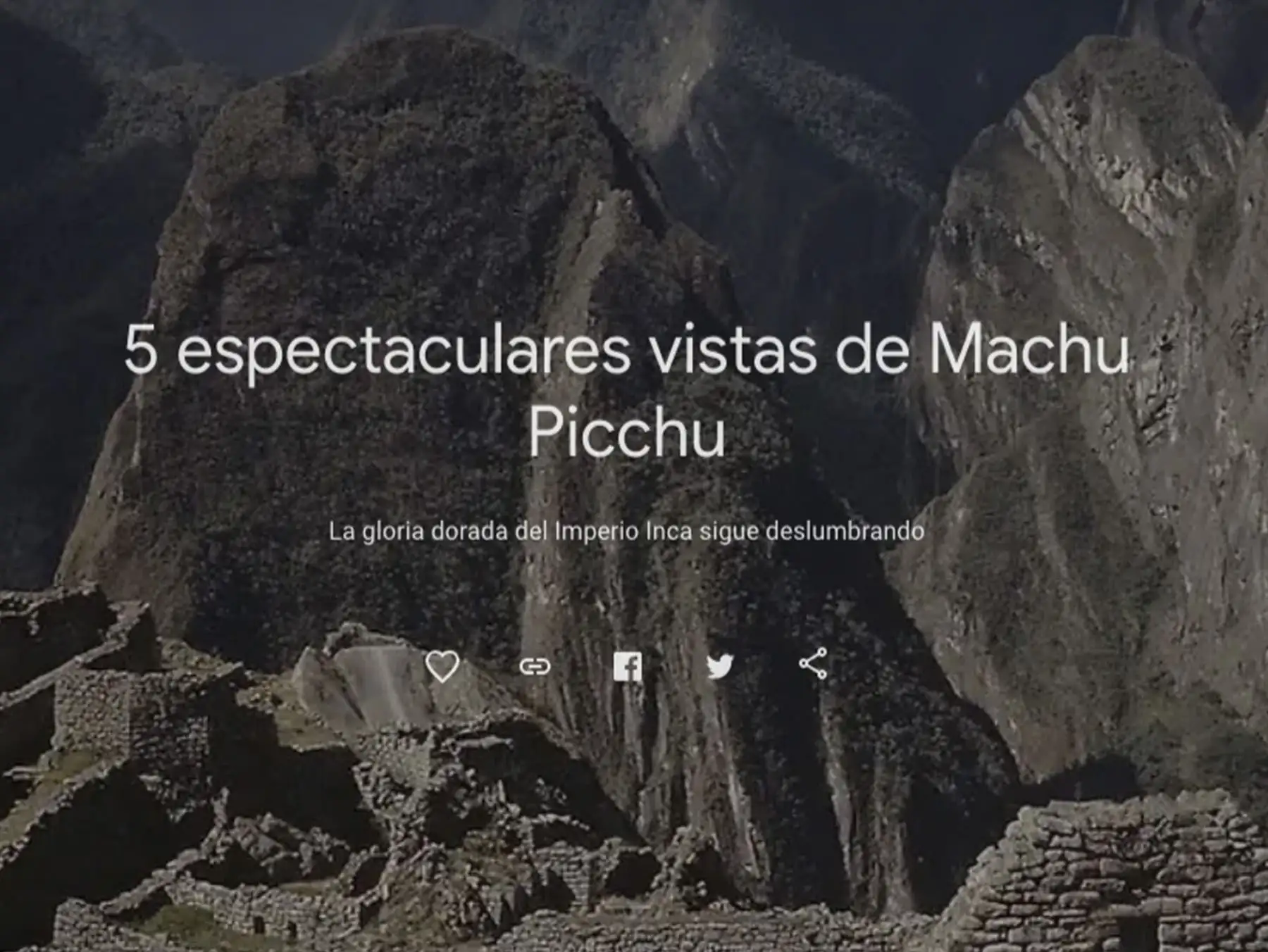 Explora las vistas panorámicas de los lugares más importantes de Machu Picchu con los recorridos de 360˚ de Street View.