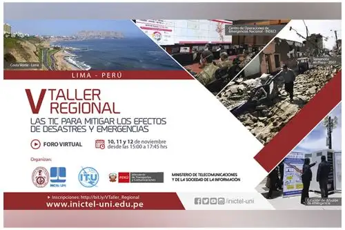 El Instituto Nacional de Investigación y Capacitación de Telecomunicaciones de la Universidad Nacional de Ingeniería (INICTEL-UNI) realizará el "V Taller Regional: Las TIC para mitigar los efectos de desastres y emergencias".