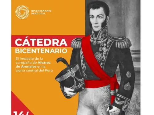 La Cátedra Bicentenario analizará el impacto de la campaña libertadora en la sierra central que dirigió el general argentino Juan Antonio Álvarez de Arenales. ANDINA/Difusión