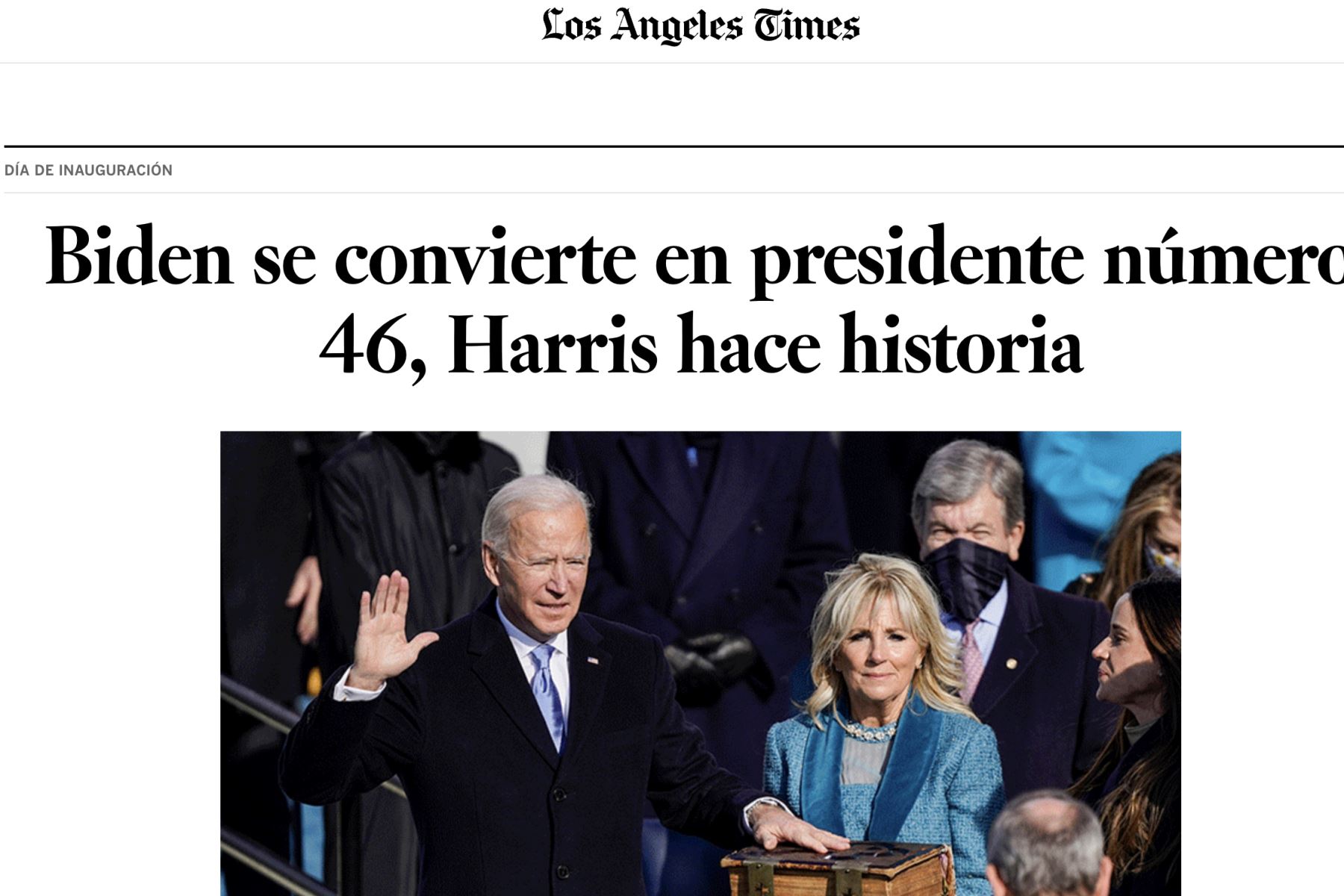 Así informa la prensa mundial sobre la histórica juramentación de Joe Biden, como presidente de los Estados Unidos. Los Angeles Times.