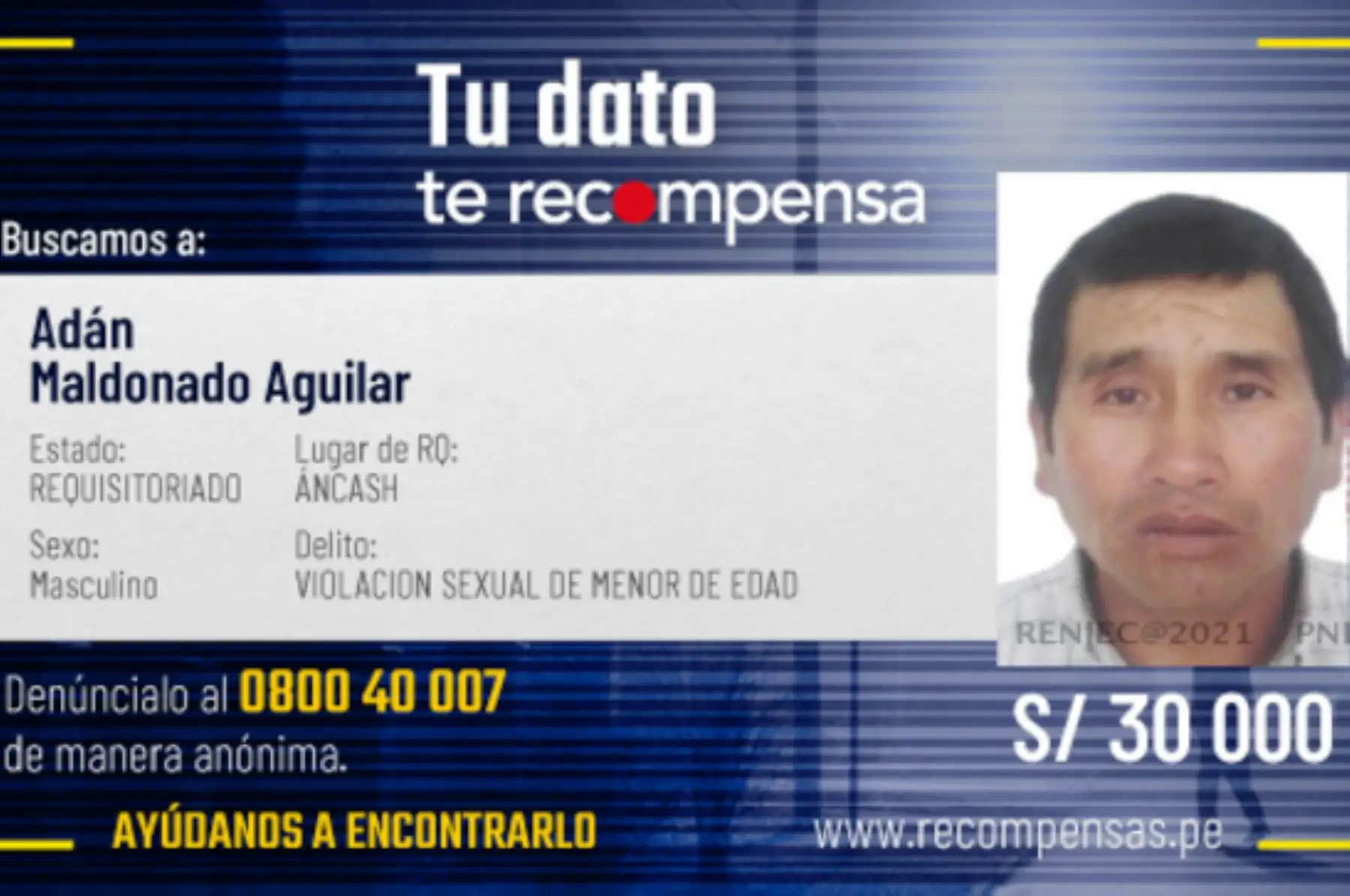 Prófugo Adán Maldonado Aguilar ultrajó a menor de siete años en Áncash y el programa de Recompensa del Mininter ofrece 30,000 soles a quien dé información que conduzca a la captura. Foto: ANDINA/Difusión.