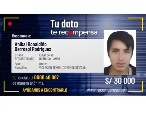 Ministerio del Interior incluyó en el Programa de Recompensas a Aníbal Berrospi Rodríguez, quien enfrenta un proceso judicial por el delito de violación de una menor en Huánuco
