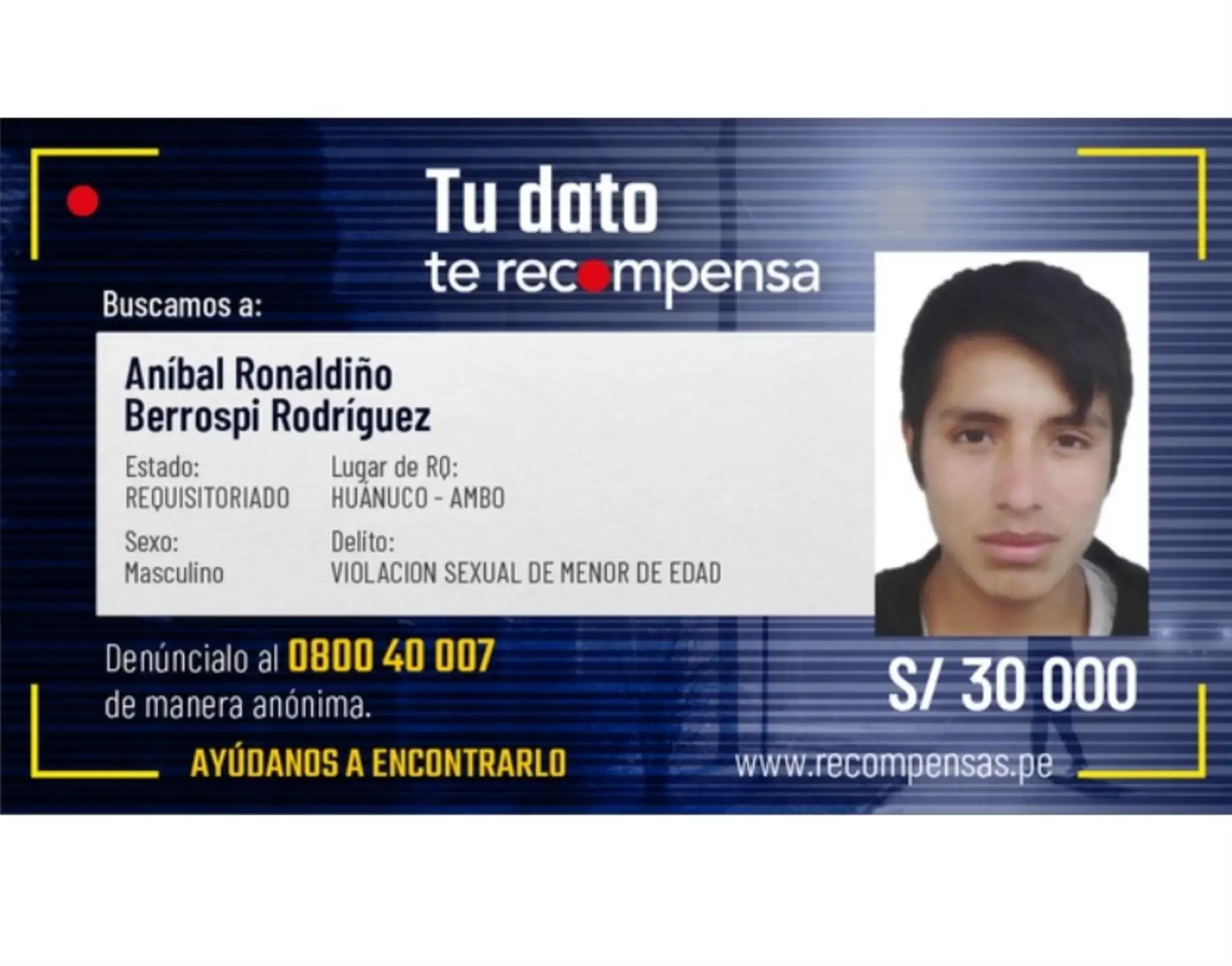 Ministerio del Interior incluyó en el Programa de Recompensas a Aníbal Berrospi Rodríguez, quien enfrenta un proceso judicial por el delito de violación de una menor en Huánuco