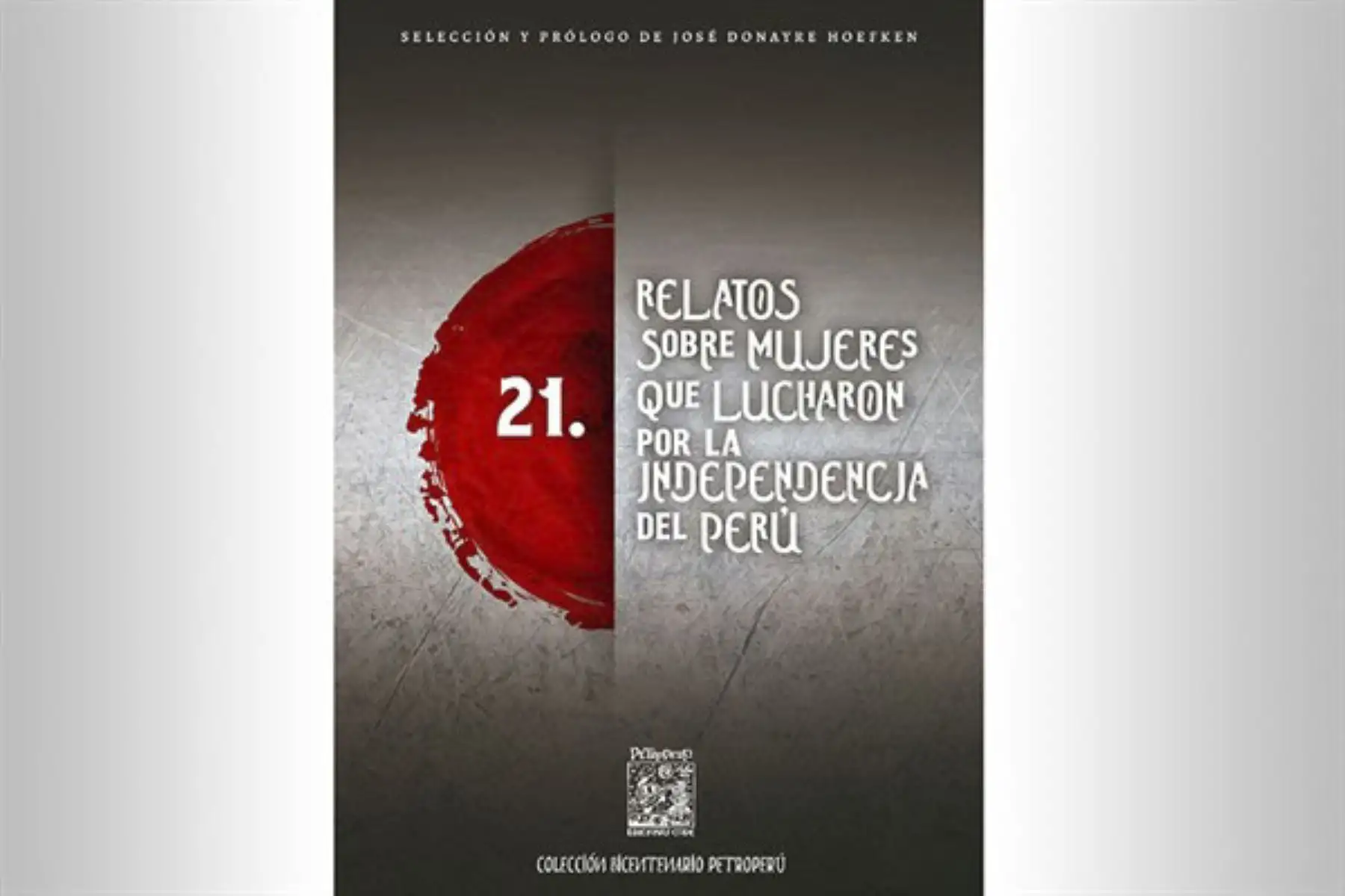 Bicentenario: Homenaje desde la Literatura a las heroínas de la independencia. Foto: Archivo