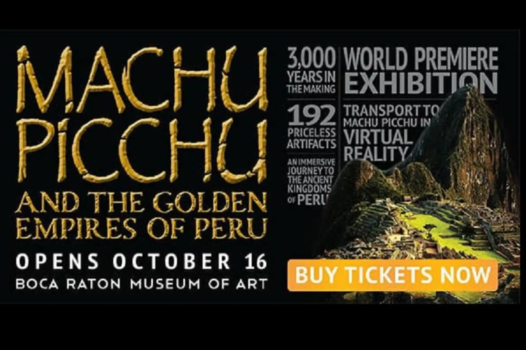 Anuncio del inicio de la venta virtual de entradas para la exhibición de la muestra “Machu Picchu y los imperios dorados del Perú”, a presentarse en el Museo de Arte de Boca Ratón, en Florida, Estados Unidos, desde el próximo 16 de octubre. Imagen: Facebook/Museo de Arte de Boca Ratón