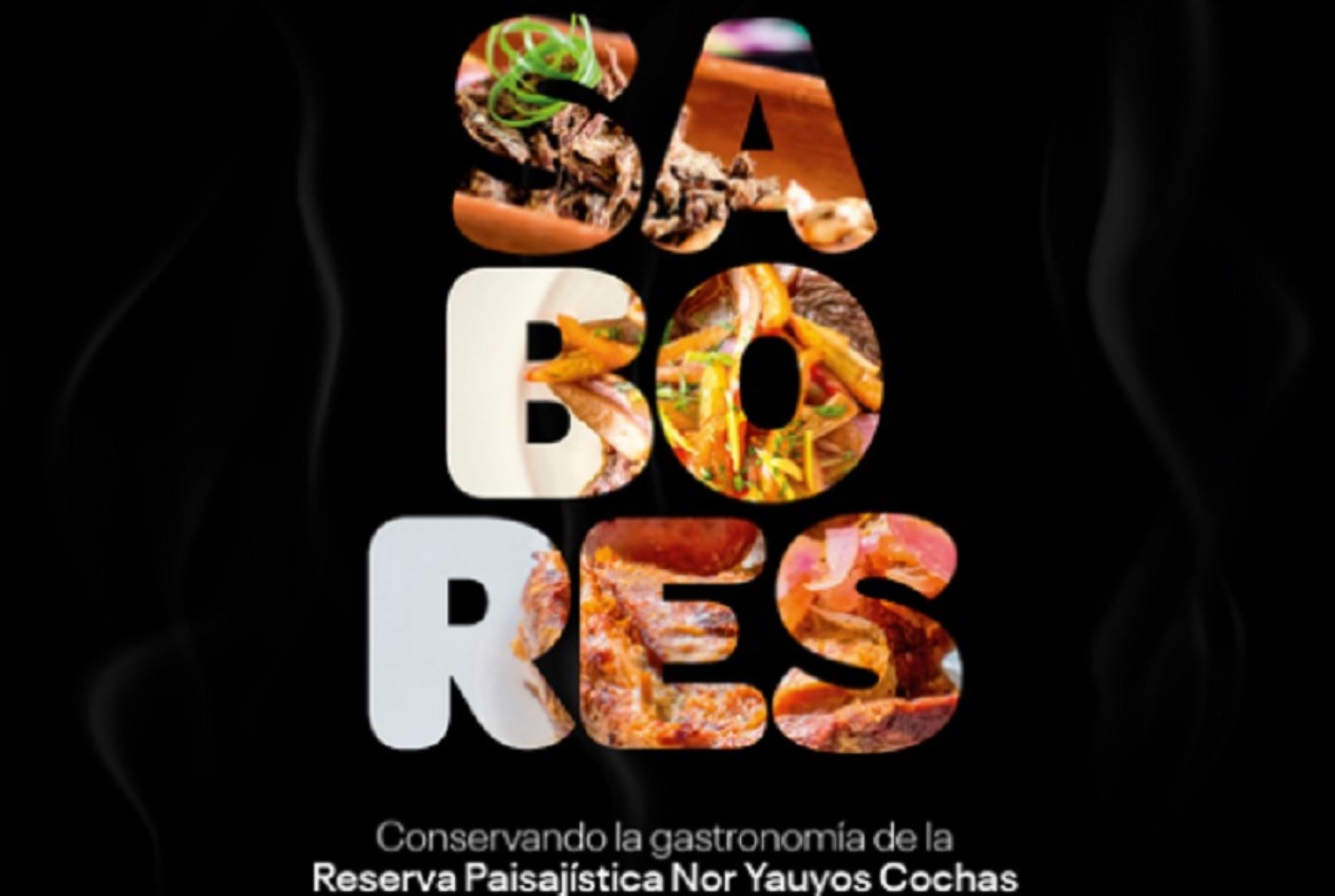 El libro titulado “Sabores: Conservando la gastronomía de la Reserva Paisajística Nor Yauyos Cochas”, se presentará este lunes 1 de agosto en la Feria Internacional del Libro de Lima 2022.