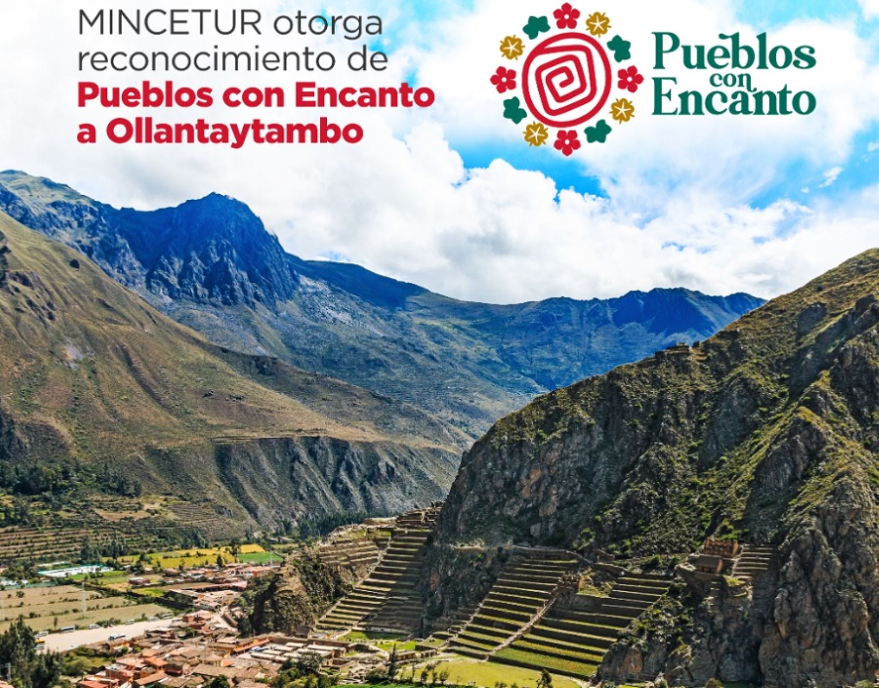 Ministerio de Comercio Exterior y Turismo (Mincetur) otorgó al distrito de Ollantaytambo la distinción del primer “Pueblo con encanto”, como un reconocimiento a sus singulares atractivos naturales y culturales.