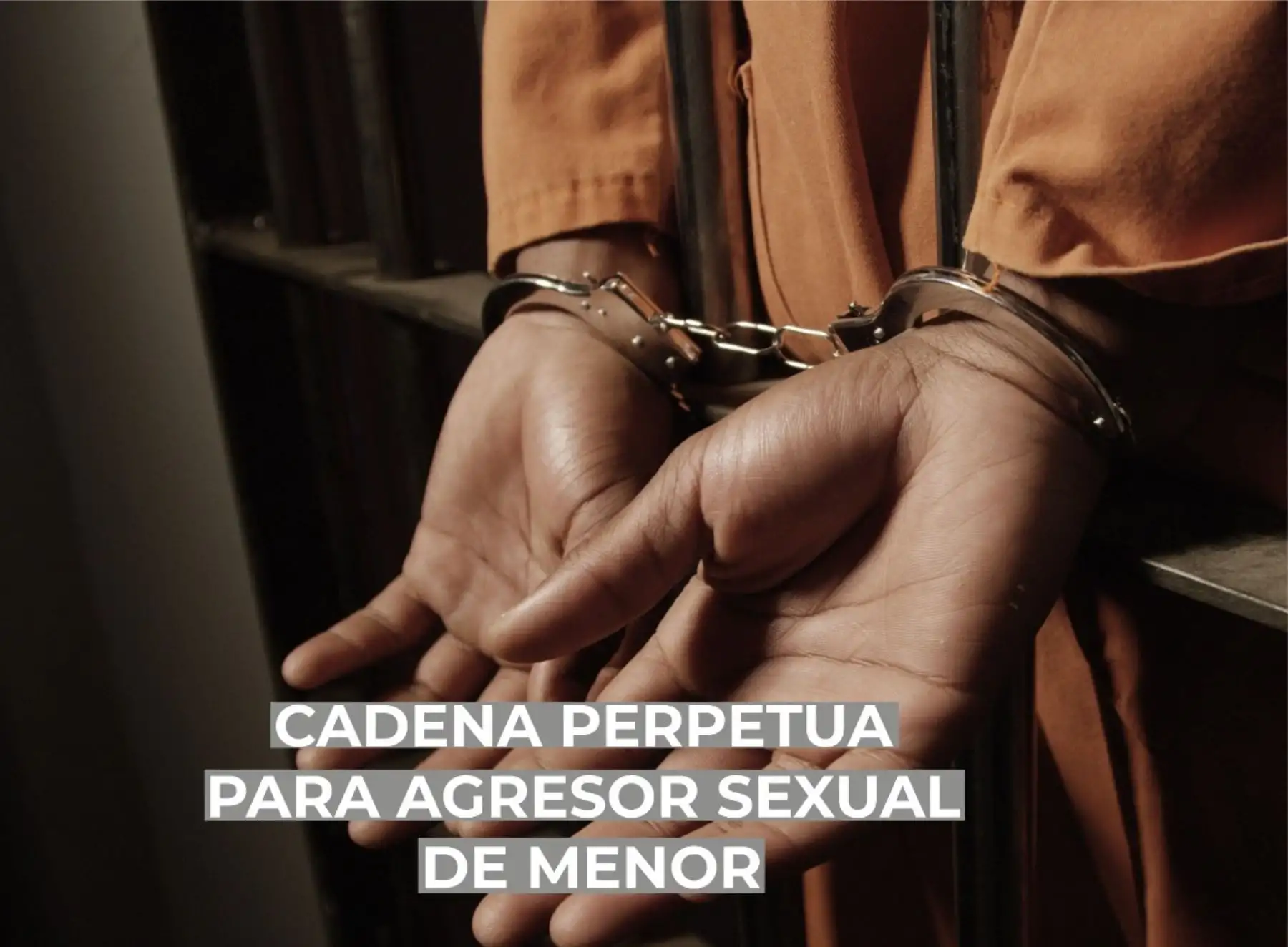 Juzgado colegiado de Arequipa sentenció a la pena de cadena perpetua a sujeto que agredió sexualmente a menor de 13 años.