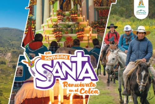 Con el lema “En Semana Santa renuévate en el Colca”, el Valle y Cañón del Colca se apresta a recibir muchos visitantes durante el próximo feriado largo por Semana Santa.
