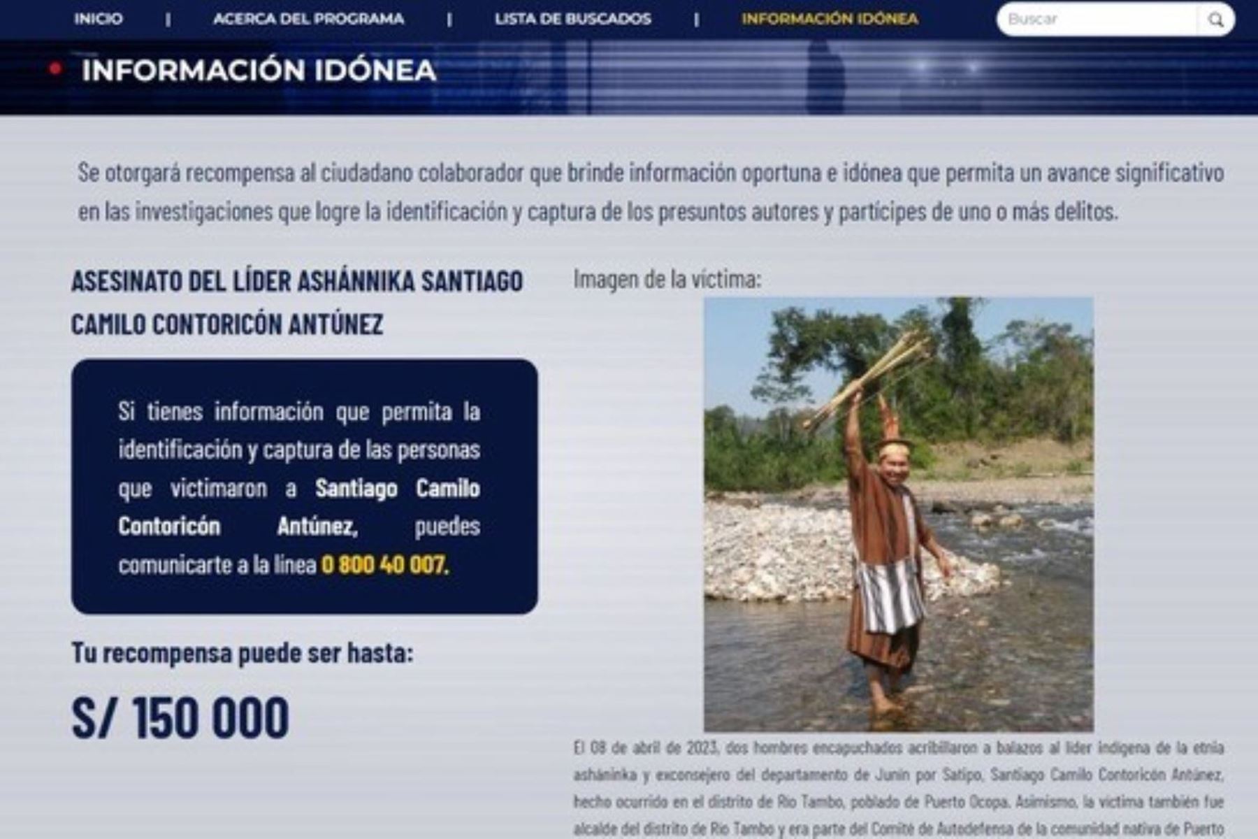 El Programa de Recompensas del Mininter ofrece hasta S/ 150 000 por información que facilite la identificación, detención y captura de los responsables del asesinato del líder asháninka Santiago Camilo Contoricón Antúnez.
