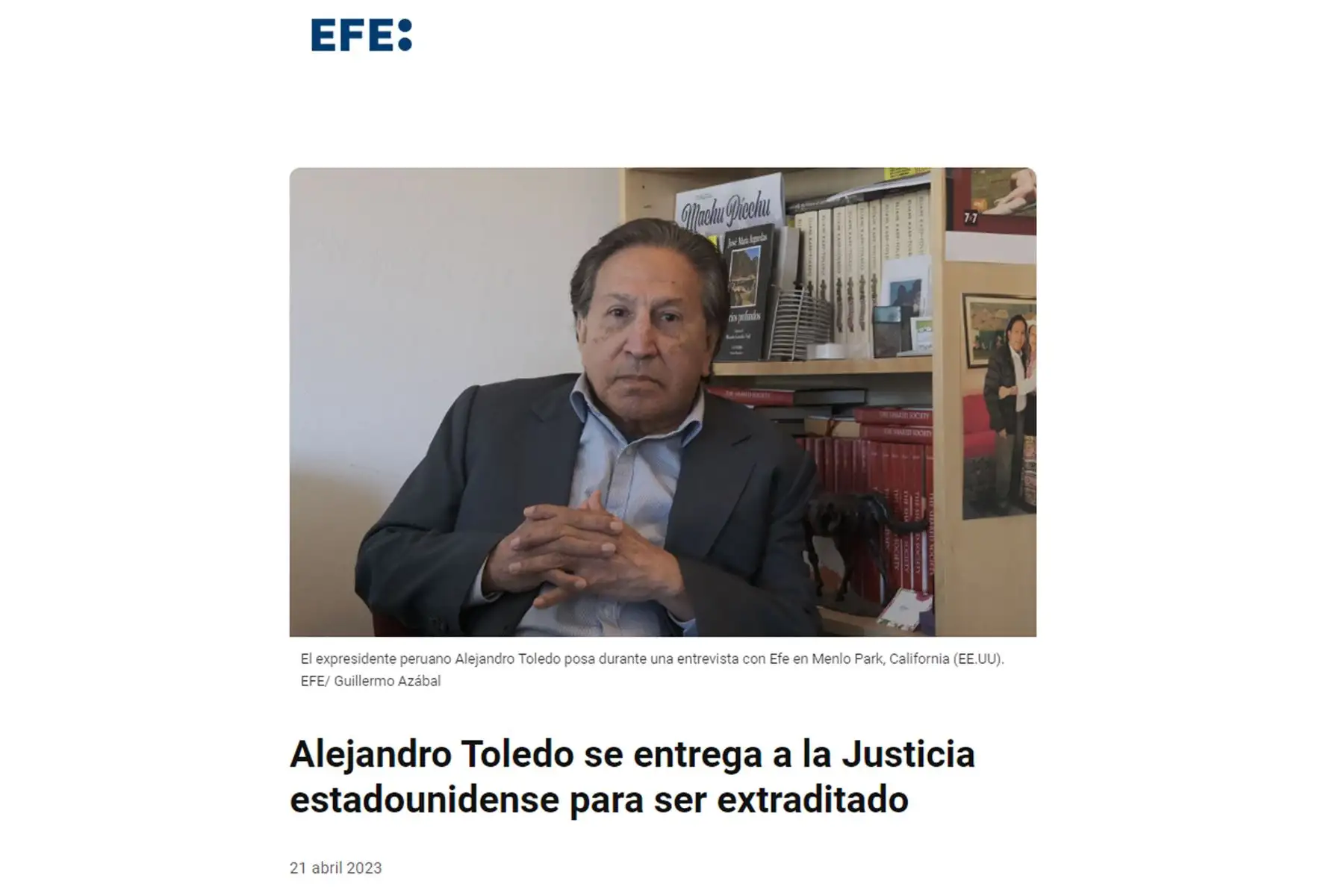 Extradición del ex presidente peruano, Alejandro Toledo, en los principales portales de noticias internacionales  Foto: INTERNET/Medios