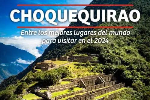 El prestigioso diario estadounidense The New York Times incluyó al Parque Arqueológico de Choquequirao en la lista de los 52 mejores lugares para visitar en 2024.