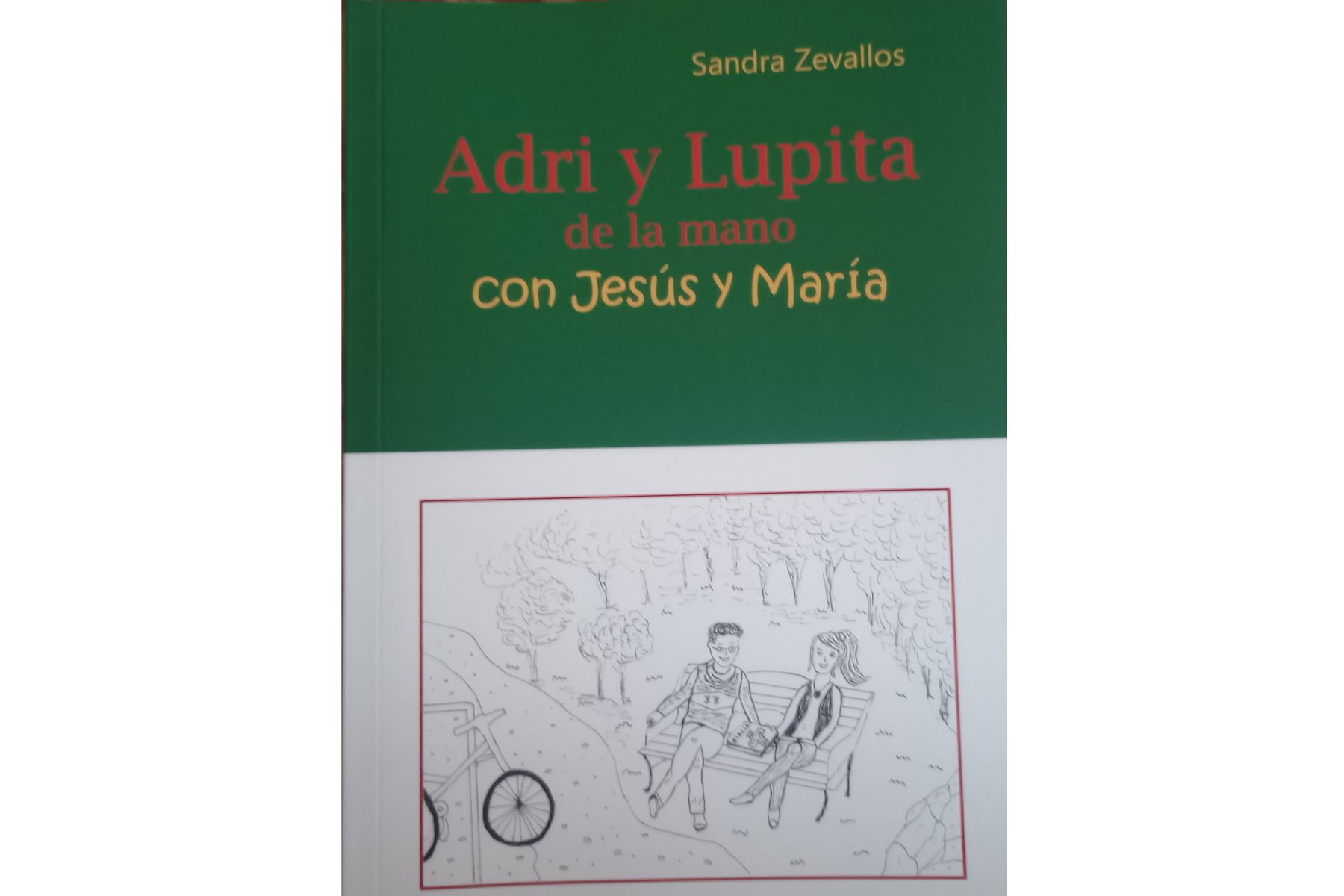"Adri y Lupita de la mano con Jesús y María", de la periodista peruana Sandra Zevallos, se encuentra a la venta en Amazon y la Casa del Libro. Foto: ANDINA/Sandra Zevallos