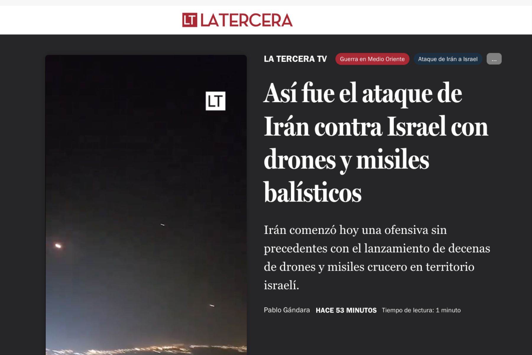 La Tercera de Chile. Así informan los medios internacionales acerca del ataque con drones de Irán contra Israel.