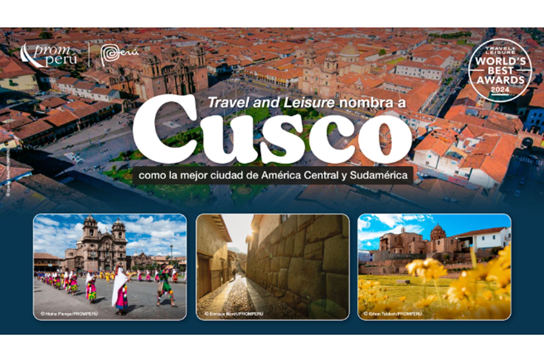 La revista estadounidense Travel and Leisure nombra al Cusco como la mejor ciudad de América Central y Sudamérica. Foto: ANDINA/PromPerú