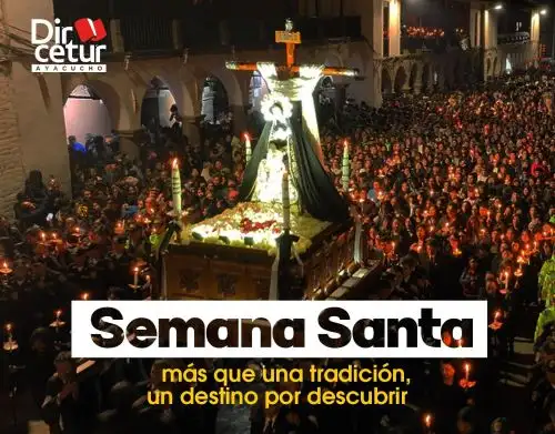 Ayacucho es uno de los destinos nacionales de mayor afluencia turística durante el feriado largo por Semana Santa, debido a la impresionante celebración tradicional de esta festividad. Foto: ANDINA/difusión.