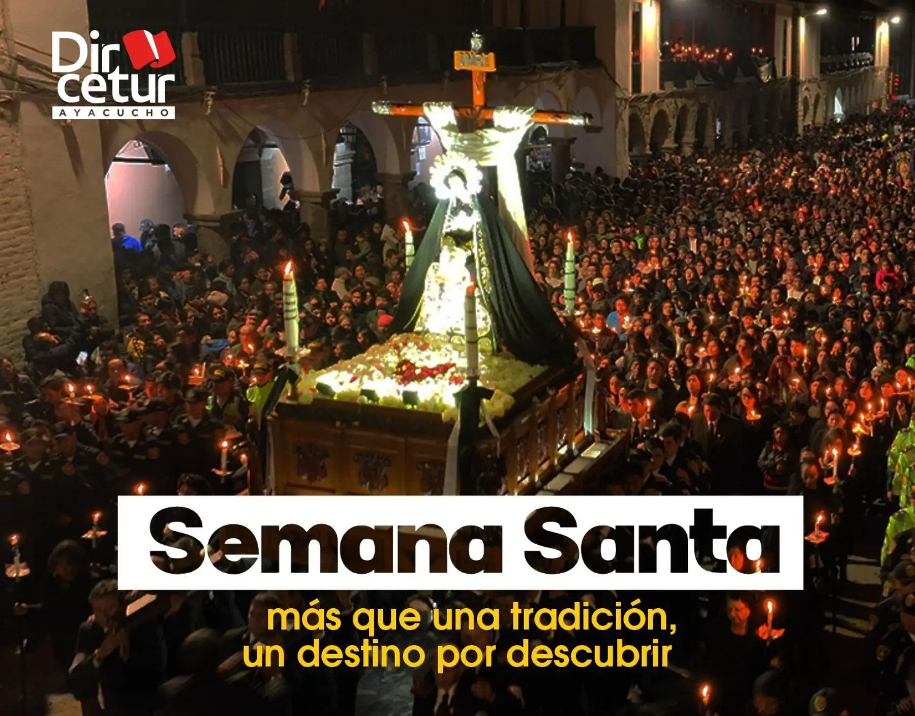Ayacucho es uno de los destinos nacionales de mayor afluencia turística durante el feriado largo por Semana Santa, debido a la impresionante celebración tradicional de esta festividad. Foto: ANDINA/difusión.