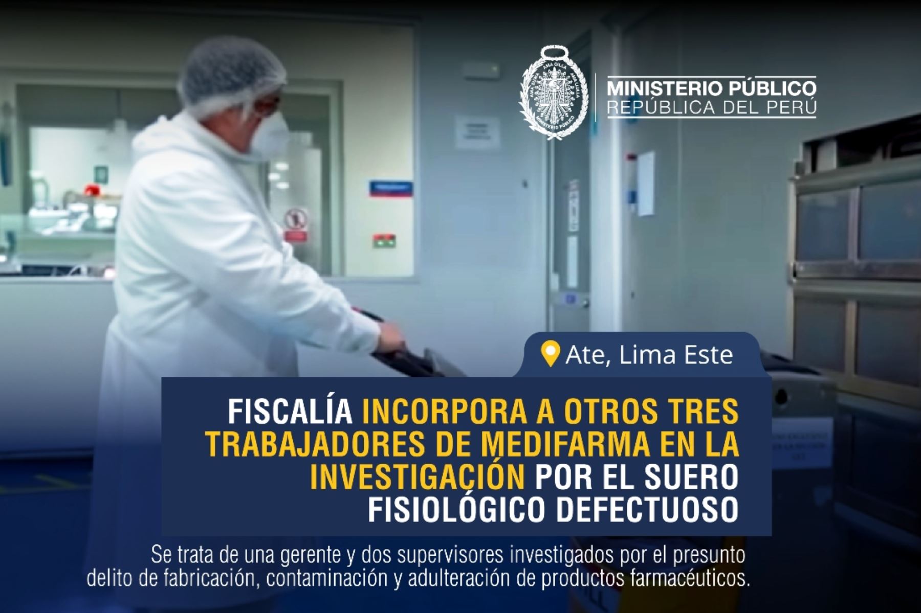 Fiscalía incorpora a tres nuevos investigados en caso de suero fisiológico defectuoso. Foto: ANDINA/Difusión.