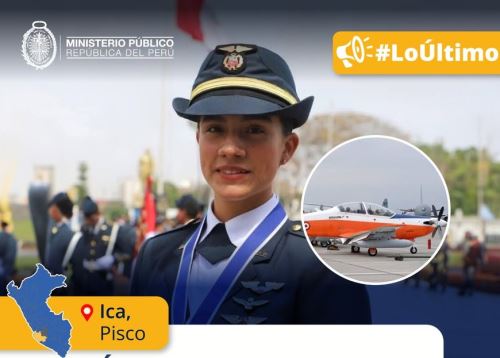 Fiscalía Penal de Pisco inició una investigación preliminar por la desaparición de piloto FAP, alférez Ashley Vargas Mendoza.