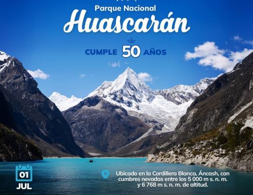 El Parque Nacional Huascarán conmemora hoy martes 1 de julio su 50.° aniversario de creación.