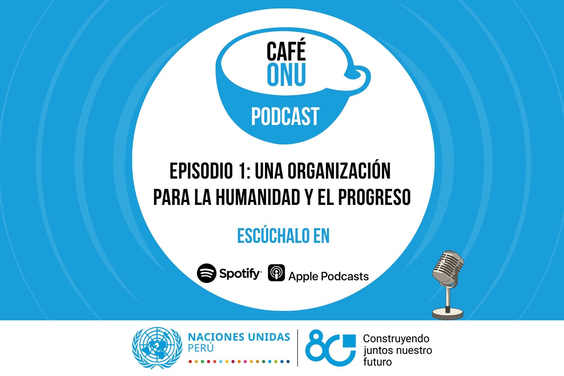 Café ONU propone una mirada cercana a los grandes retos del presente