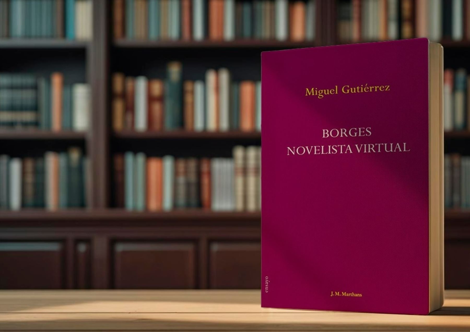 Presentan "Borges: Novelista virtual" de Miguel Gutiérrez en Book Vivant.