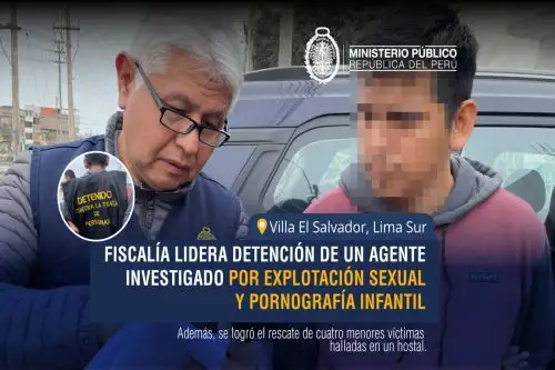 Fiscalía lidera detención de agente en actividad investigado por explotación sexual de menores y pornografía infantil en VES. Foto: ANDINA/Difusión