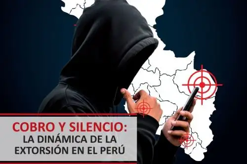 De acuerdo a los hallazgos empíricos del estudio, la extorsión en el Perú constituye un fenómeno criminal de alta complejidad y expansión. Foto: Mininter