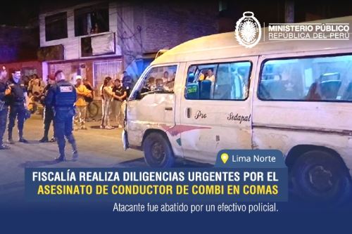 Comas: Fiscalía realiza diligencias urgentes por el asesinato de conductor de combi. Foto: ANDINA/Difusión.