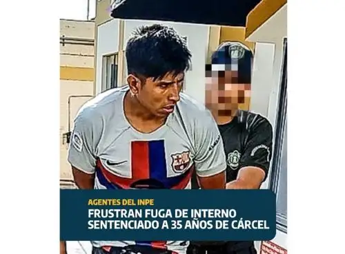 Agentes penitenciarios del establecimiento penitenciario de Chiclayo, región Lambayeque frustraron la fuga del interno Luis  Antony Asalde Chavez (27).
