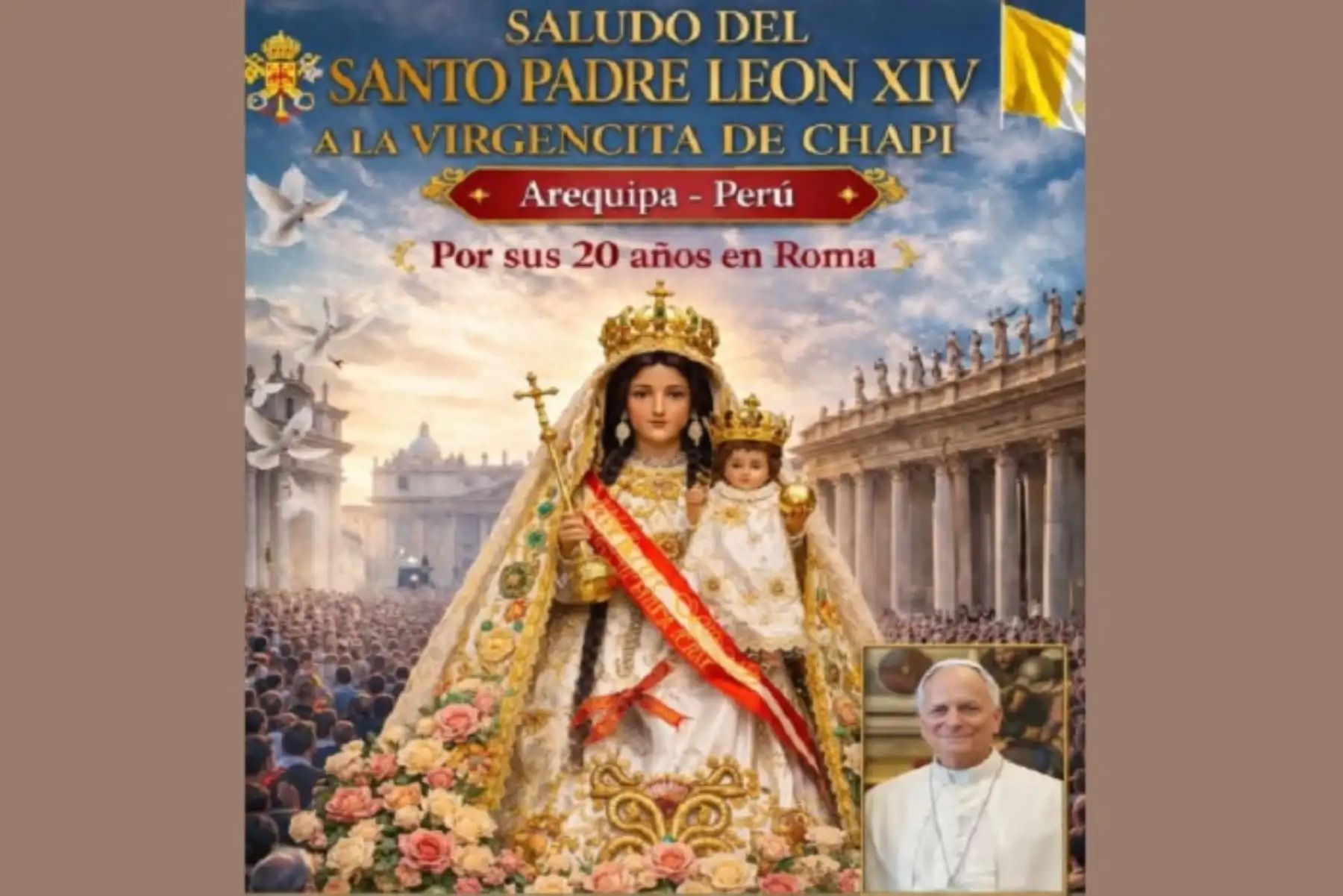 Papa León XIV bendijo a Virgen de Chapi al celebrarse 20 años de su llegada al Vaticano