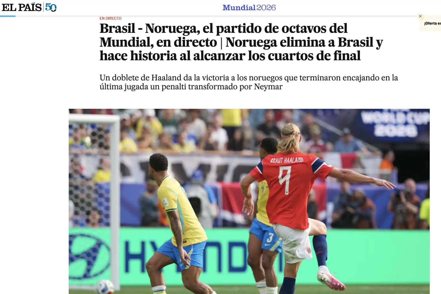 El País de España. Así reacciona la prensa internacional tras la eliminación de Brasil ante Noruega. Los nórdicos vencieron con un doblete de Erling Haaland y clasificaron a cuartos de final del Mundial 2026. Foto: Captura