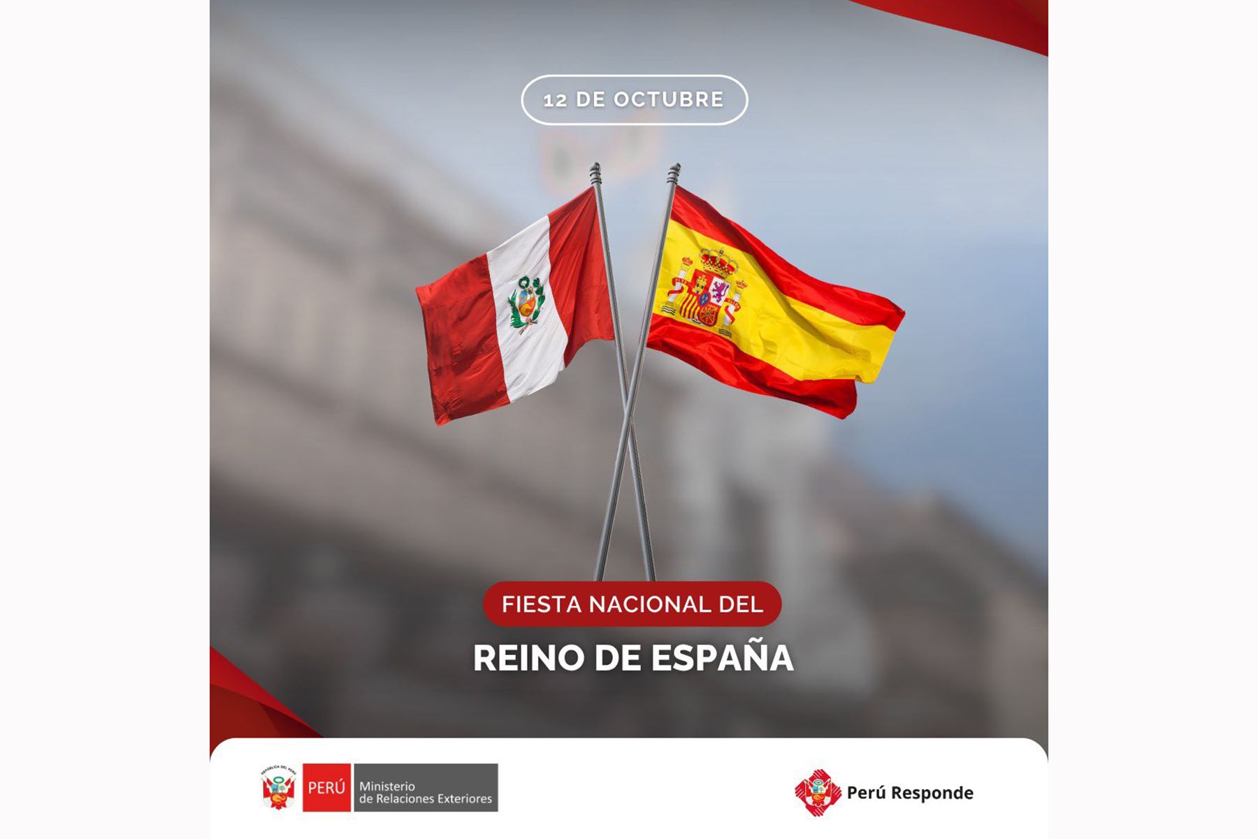 Perú saluda al pueblo y Gobierno de España con motivo de su Fiesta Nacional