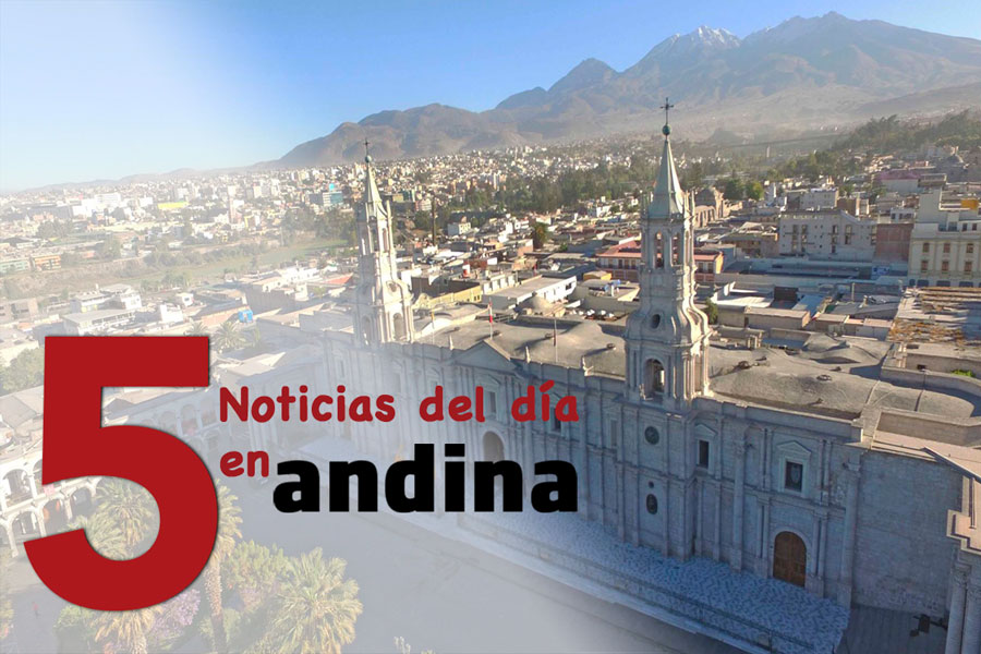 Las 5 del día: Gobierno coordina acciones frente a sismo en Arequipa
