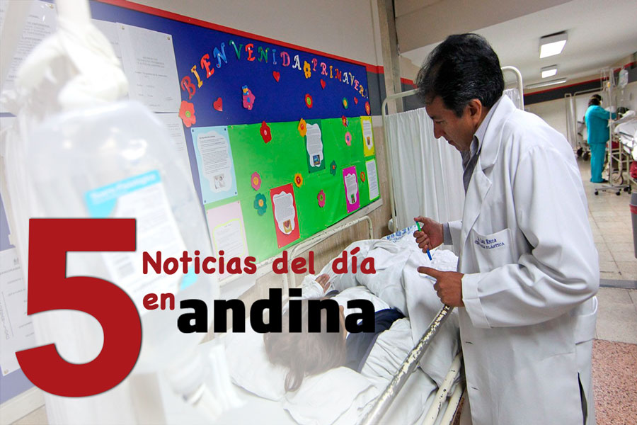 Las 5 del día: brecha de 16,000 médicos se cerrará tras habilitarse doble empleo en el Estado